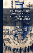 Requirements for Common Bomber Mission Planning Environment