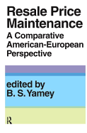 Resale Price Maintainance: A Comparative American-European Perspective