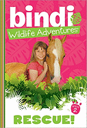 Rescue!: A Bindi Irwin Adventure