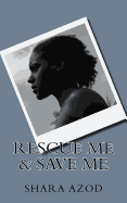 Rescue Me & Save Me