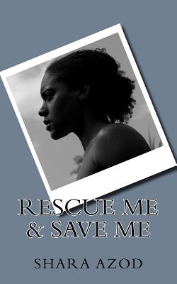Rescue Me & Save Me - Azod, Shara