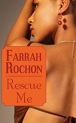 Rescue Me - Rochon, Farrah