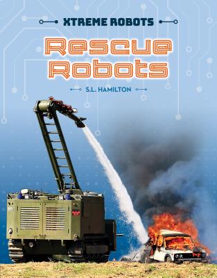 Rescue Robots - Hamilton, Sue L