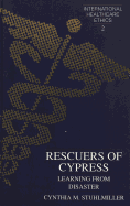 Rescuers of Cypress: Learning from Disaster