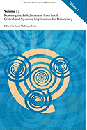 Rescuing the Enlightenment from Itself: Critical and Systemic Implications for Democracy