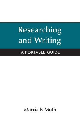 Reseaching and Writing: A Portable Guide - Muth, Marcia