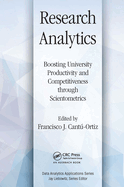 Research Analytics: Boosting University Productivity and Competitiveness Through Scientometrics