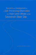 Research and Development on a Salt Processing Alternative for High-Level Waste at the Savannah River Site