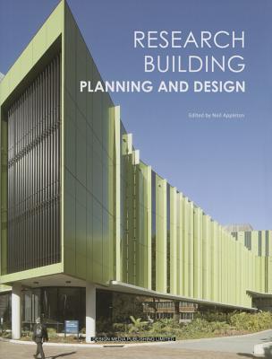 Research Building: Planning and Design - Appleton, Neil (Editor)