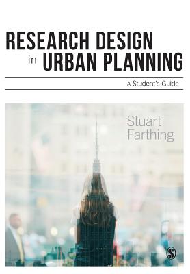 Research Design in Urban Planning: A Students Guide - Farthing, Stuart