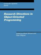 Research Directions in Object-Oriented Programming - Agha, Gul (Editor), and Beech, David (Editor), and Bobrow, Daniel G (Editor)