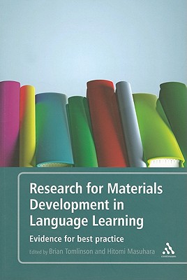 Research for Materials Development in Language Learning: Evidence For Best Practice - Tomlinson, Brian (Editor), and Masuhara, Hitomi (Editor)