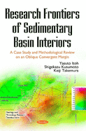 Research Frontiers of Sedimentary Basin Interiors: A Case Study & Methodological Review on an Oblique Convergent Margin
