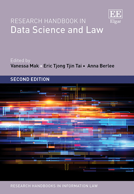 Research Handbook in Data Science and Law: Second Edition - Mak, Vanessa (Editor), and Tjong Tjin Tai, Eric (Editor), and Berlee, Anna (Editor)