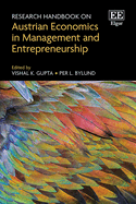 Research Handbook on Austrian Economics in Management and Entrepreneurship