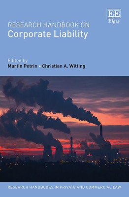 Research Handbook on Corporate Liability - Petrin, Martin (Editor), and Witting, Christian (Editor)
