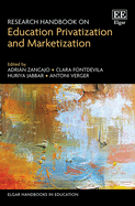 Research Handbook on Education Privatization and Marketization