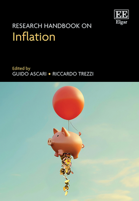 Research Handbook on Inflation - Ascari, Guido (Editor), and Trezzi, Riccardo (Editor)