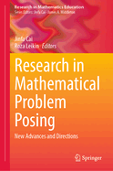 Research in Mathematical Problem Posing: New Advances and Directions