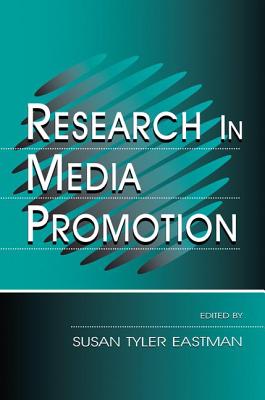 Research in Media Promotion - Eastman, Susan Tyler (Editor)