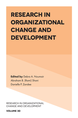 Research in Organizational Change and Development - Noumair, Debra A (Editor), and Shani (Editor), and Zandee, Danielle P (Editor)