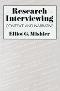 Research Interviewing: Context and Narrative