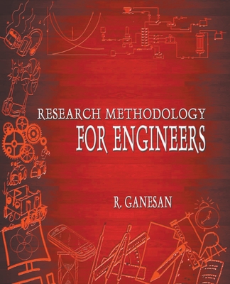 Research Methodology for Engineers - Ganesan, R