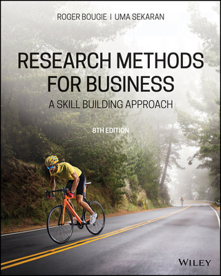 Research Methods For Business: A Skill Building Approach - Bougie, Roger, and Sekaran, Uma