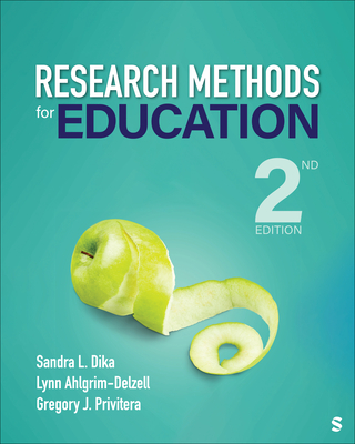Research Methods for Education - Dika, Sandra, and Ahlgrim-Delzell, Lynn, and Privitera, Gregory J.
