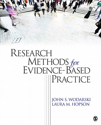 Research Methods for Evidence-Based Practice - Wodarski, John S, and Hopson, Laura