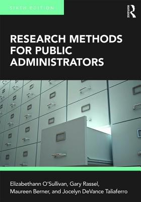 Research Methods for Public Administrators - O'Sullivan, Elizabethann, and Rassel, Gary, and Berner, Maureen