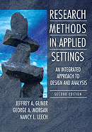 Research Methods in Applied Settings: An Integrated Approach to Design and Analysis, Second Edition