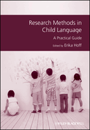 Research Methods in Child Language: A Practical Guide