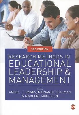 Research Methods in Educational Leadership and Management - Briggs, Ann (Editor), and Coleman, Marianne (Editor), and Morrison, Marlene (Editor)