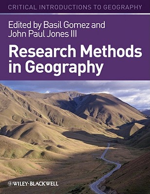 Research Methods in Geography: A Critical Introduction - Gomez, Basil (Editor), and Jones, John Paul (Editor)