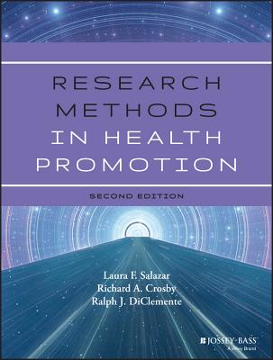 Research Methods in Health Promotion - Salazar, Laura F, and Crosby, Richard, and Diclemente, Ralph J