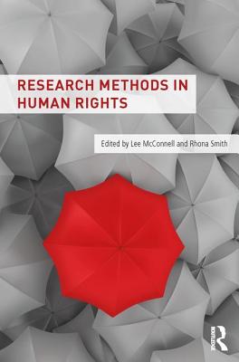Research Methods in Human Rights - McConnell, Lee (Editor), and Smith, Rhona (Editor)