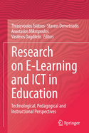 Research on E-Learning and ICT in Education: Technological, Pedagogical and Instructional Perspectives