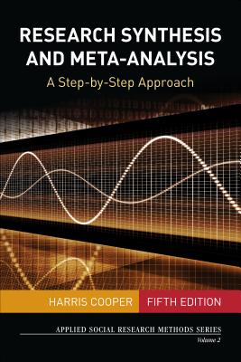 Research Synthesis and Meta-Analysis: A Step-By-Step Approach - Cooper, Harris