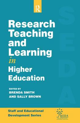 Research, Teaching and Learning in Higher Education - Brown, Sally (Editor), and Smith, Brenda (Editor)