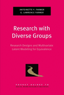 Research with Diverse Groups: Research Designs and Mulitvariate Latent Modeling for Equivalence