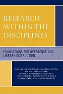 Research within the Disciplines: Foundations for Reference and Library Instruction