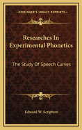 Researches in Experimental Phonetics: The Study of Speech Curves