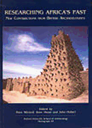 Researching Africa's Past: New Contributions from British Archaeologists