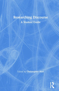 Researching Discourse: A Student Guide