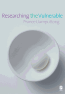 Researching the Vulnerable: A Guide to Sensitive Research Methods