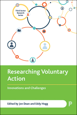 Researching Voluntary Action: Innovations and Challenges - Dean, Jon (Editor), and Hogg, Eddy (Editor)