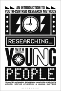 Researching with Young People: An Introduction to Youth-Centred Research Methods