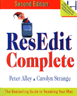 Resedit Complete: The Bestselling Guide to Tweaking Your Mac