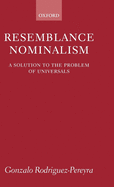 Resemblance Nominalism: A Solution to the Problem of Universals